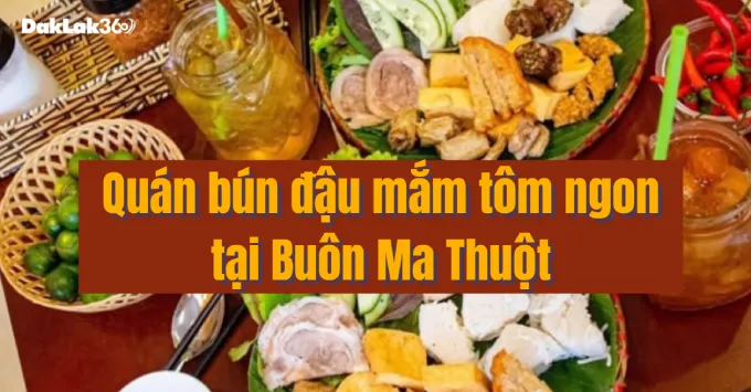 Hình ảnh về Top 5 quán bún đậu mắm tôm ngon tại Buôn Ma Thuột năm 2025