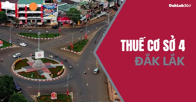 Hình ảnh về Địa chỉ, Số điện thoại Thuế cơ sở 4 tỉnh Đắk Lắk 2025
