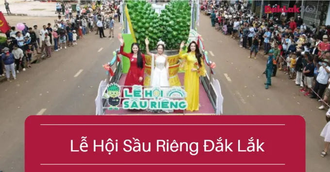 [Cập Nhật] Chi tiết Lễ Hội Sầu Riêng Đắk Lắk Năm 2026